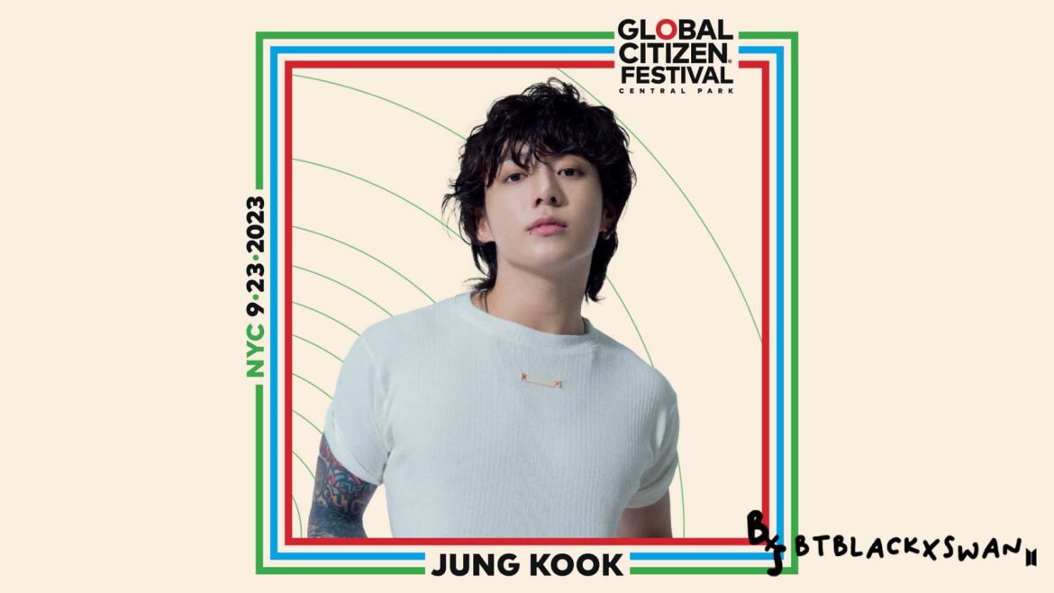 Jung Kook ได้รับเป็น Headliner งาน Global Citizen Festival 2023